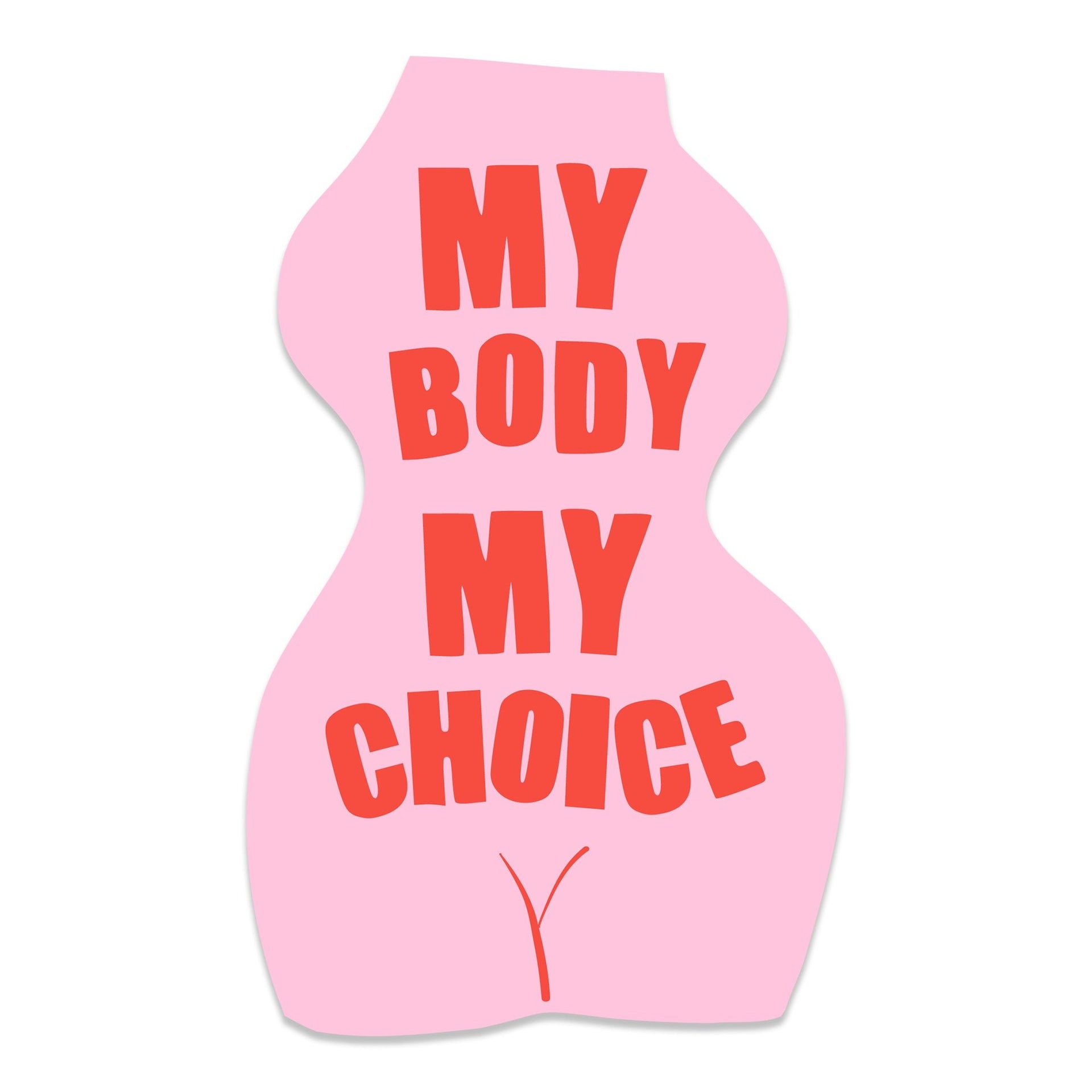 My Body My Choice Sticker