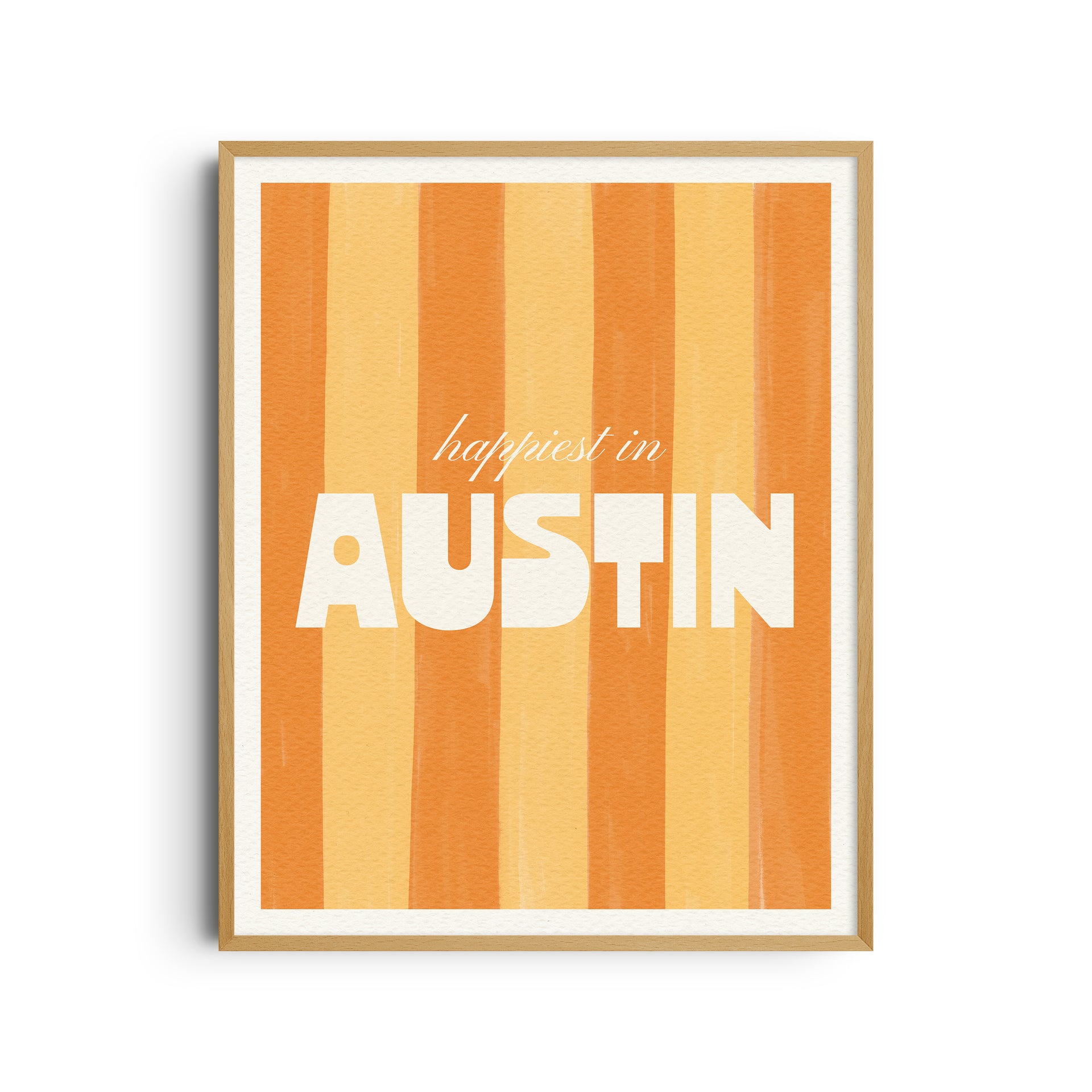 Happiest in Austin, Texas Art Print