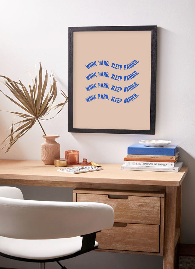 Work Hard Sleep Harder Art Print