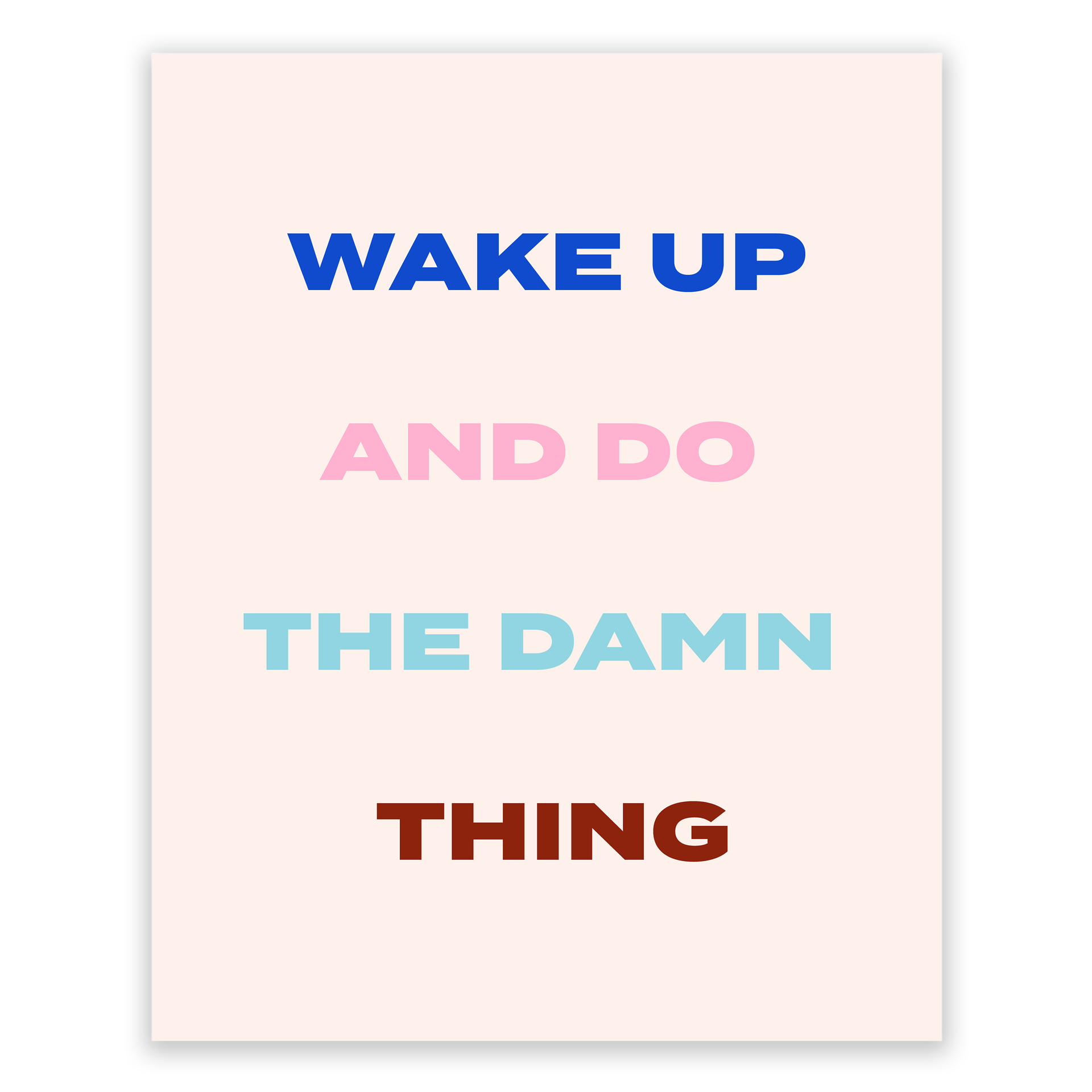 Do The Damn Thing Art Print