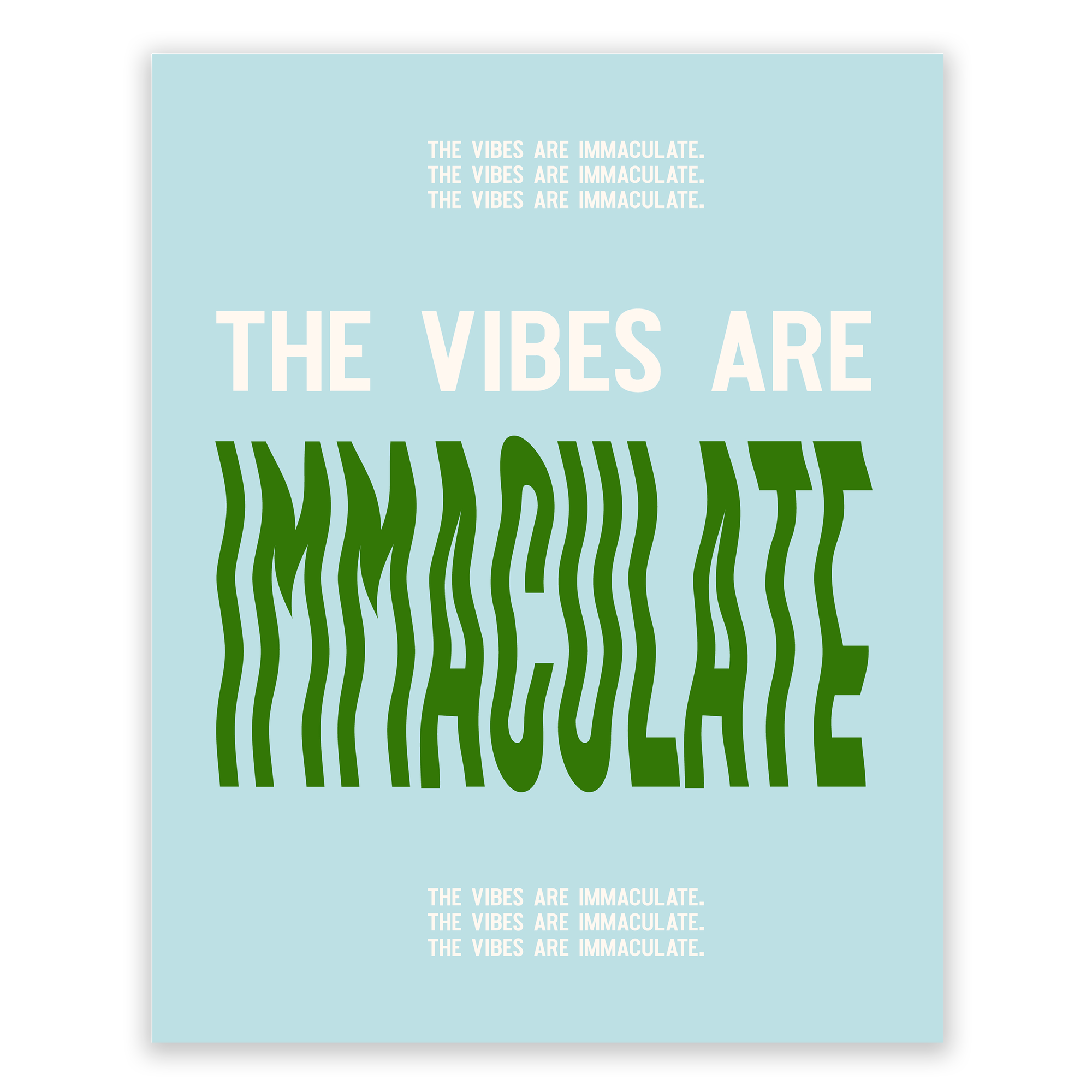 Immaculate Vibes Art Print