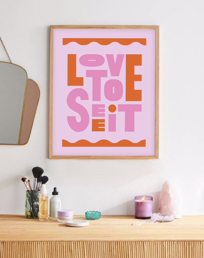 Love to See It Art Print